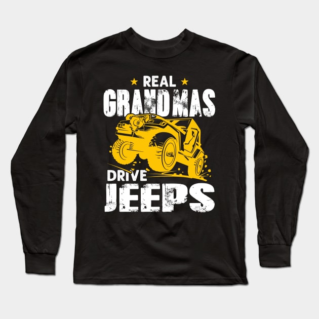 Real Grandmas Drive Jeeps Jeep Men/Women/Kid Jeeps Lover Long Sleeve T-Shirt by Nancie